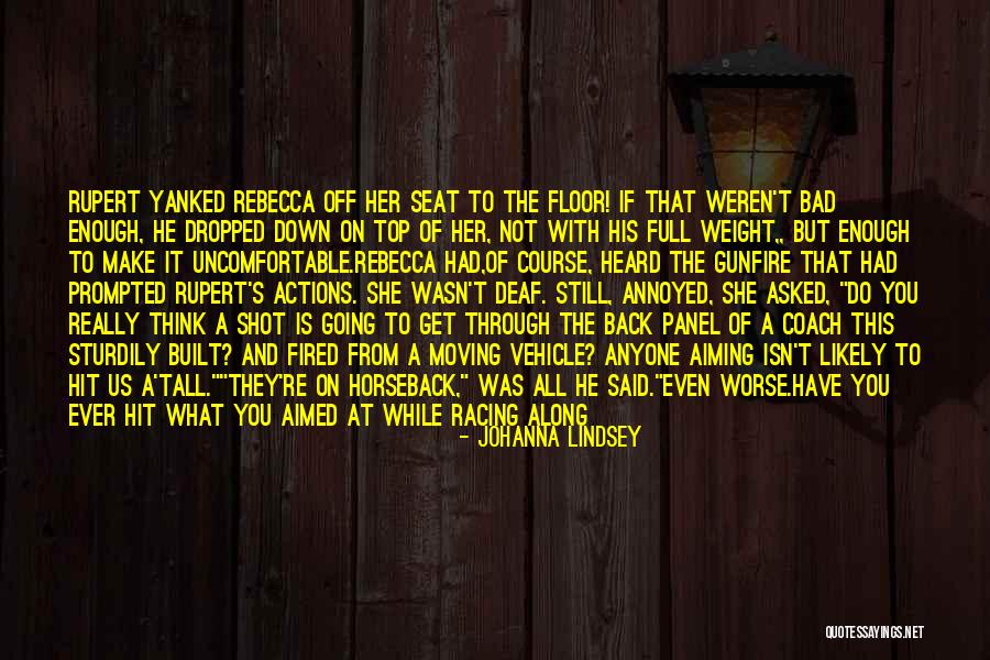 It Wasn T That Bad Quotes By Johanna Lindsey It Wasn T That Bad Quotes By Johanna Lindsey
