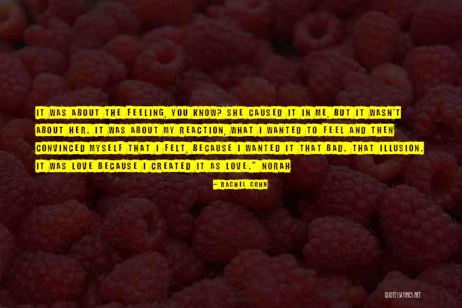 It Wasn T That Bad Quotes By Rachel Cohn It Wasn T That Bad Quotes By Rachel Cohn