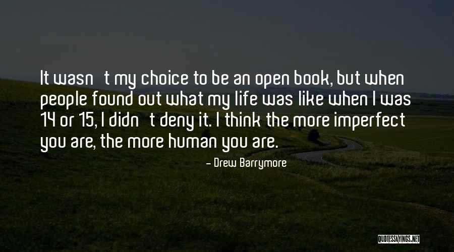 It Wasn't My Choice Quotes By Drew Barrymore It Wasn't My Choice Quotes By Drew Barrymore