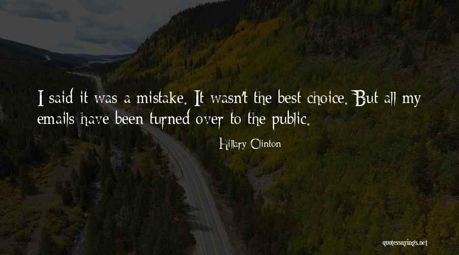 It Wasn't My Choice Quotes By Hillary Clinton It Wasn't My Choice Quotes By Hillary Clinton