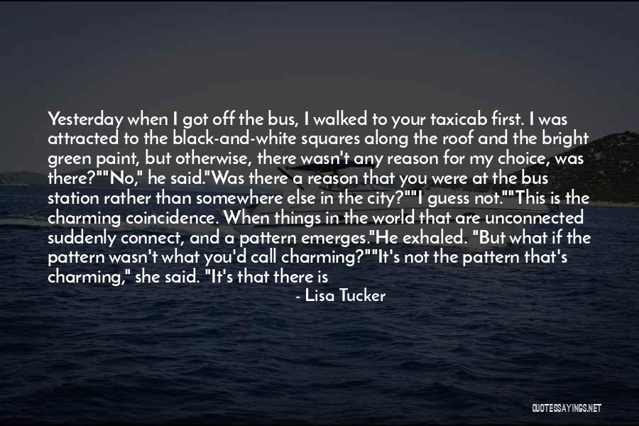 It Wasn't My Choice Quotes By Lisa Tucker It Wasn't My Choice Quotes By Lisa Tucker