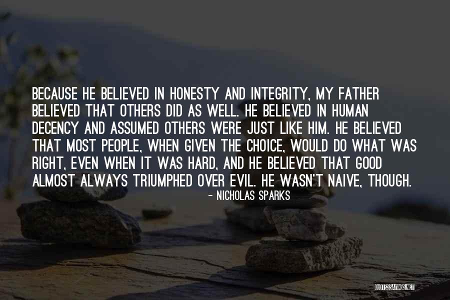 It Wasn't My Choice Quotes By Nicholas Sparks It Wasn't My Choice Quotes By Nicholas Sparks