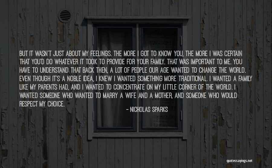 It Wasn't My Choice Quotes By Nicholas Sparks It Wasn't My Choice Quotes By Nicholas Sparks