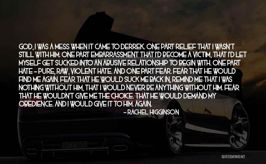 It Wasn't My Choice Quotes By Rachel Higginson It Wasn't My Choice Quotes By Rachel Higginson