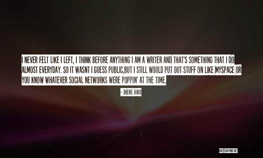 It Wasnt You Quotes By Jhene Aiko It Wasnt You Quotes By Jhene Aiko