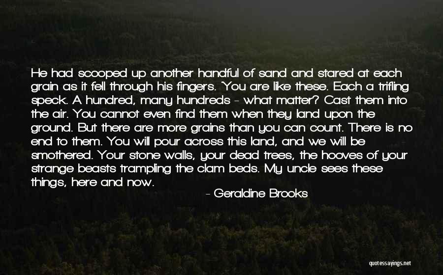 It Will All Turn Out Quotes By Geraldine Brooks It Will All Turn Out Quotes By Geraldine Brooks