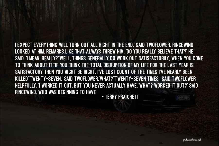 It Will All Turn Out Quotes By Terry Pratchett It Will All Turn Out Quotes By Terry Pratchett