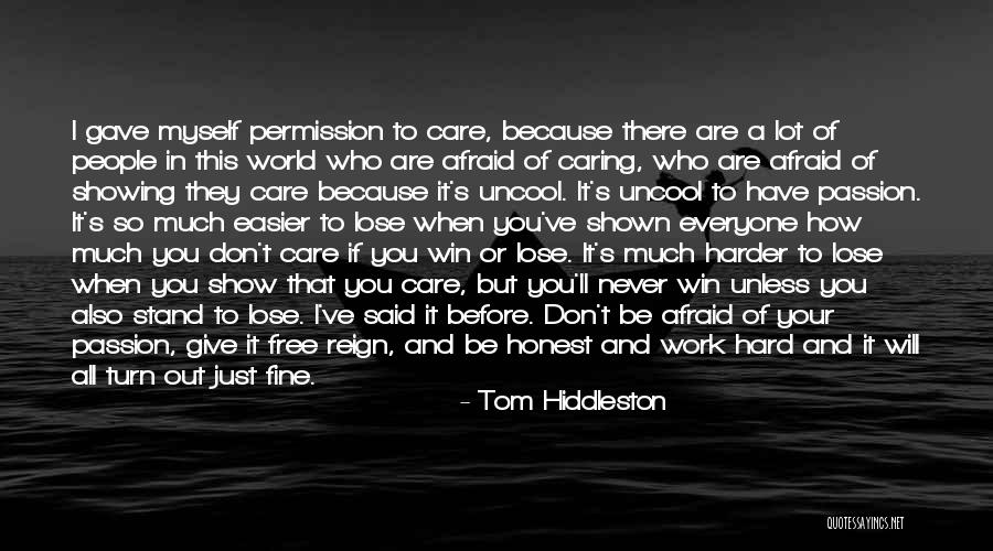 It Will All Turn Out Quotes By Tom Hiddleston It Will All Turn Out Quotes By Tom Hiddleston