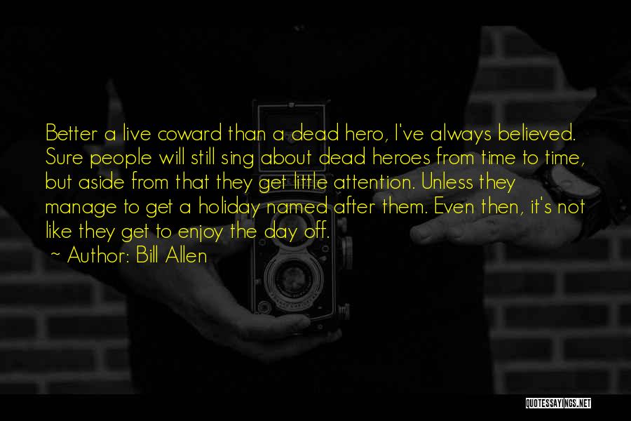 It Will Always Get Better Quotes By Bill Allen