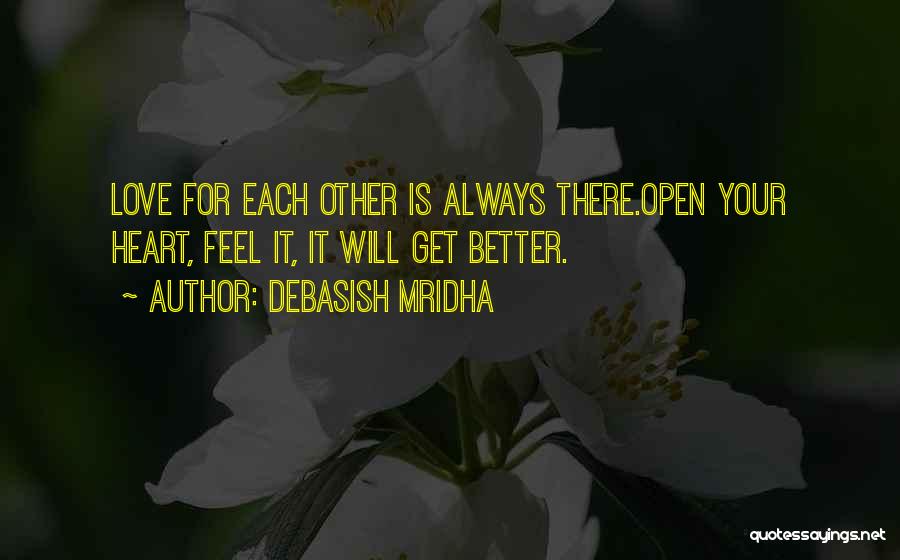 It Will Always Get Better Quotes By Debasish Mridha