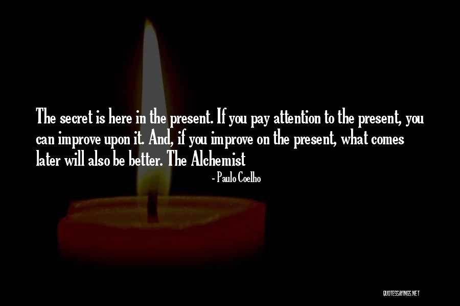 It Will Be What It Will Be Quotes By Paulo Coelho It Will Be What It Will Be Quotes By Paulo Coelho
