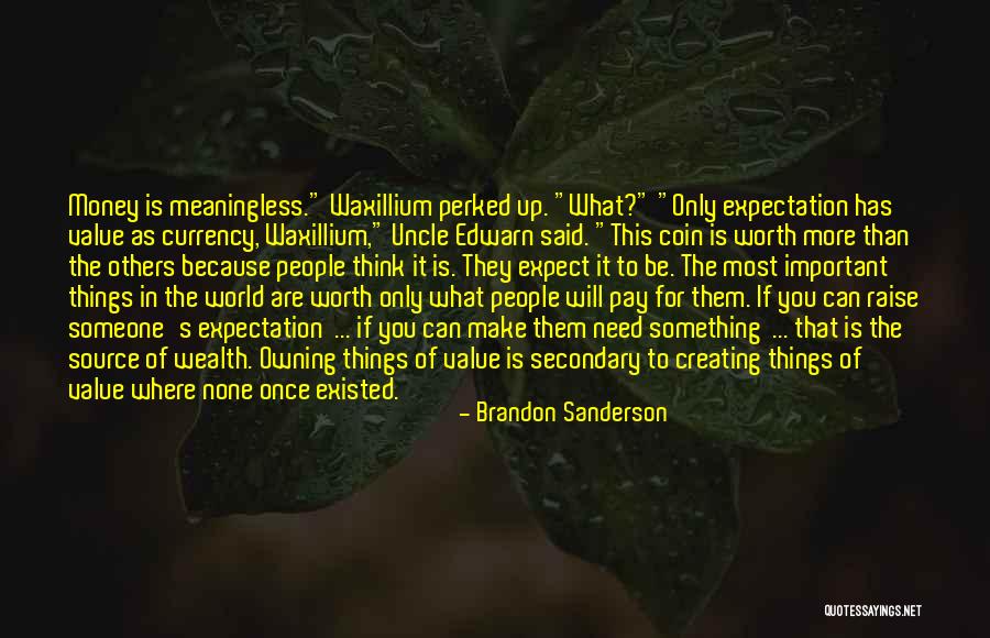 It Will Be Worth It Quotes By Brandon Sanderson