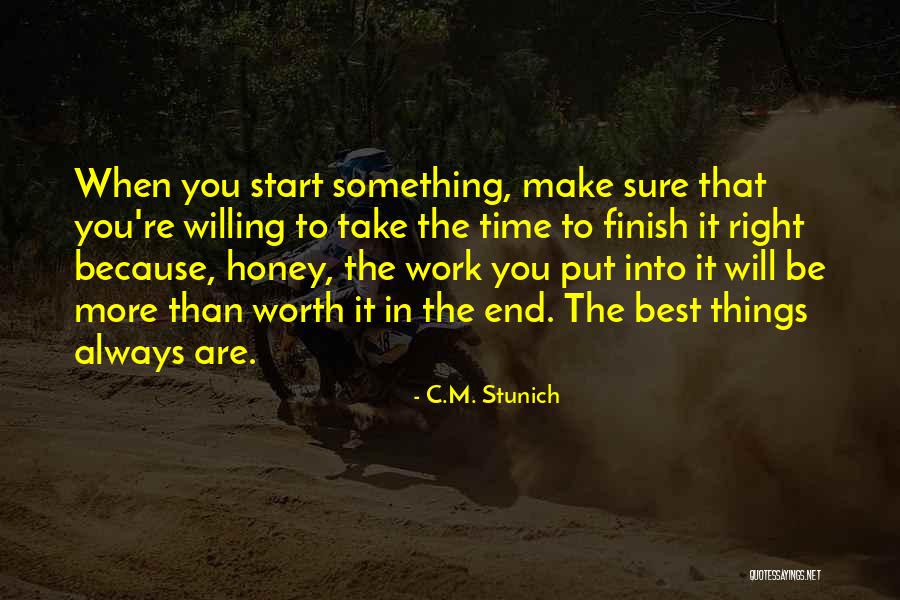 It Will Be Worth It Quotes By C.M. Stunich