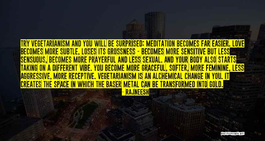 It Will Change Quotes By Rajneesh It Will Change Quotes By Rajneesh