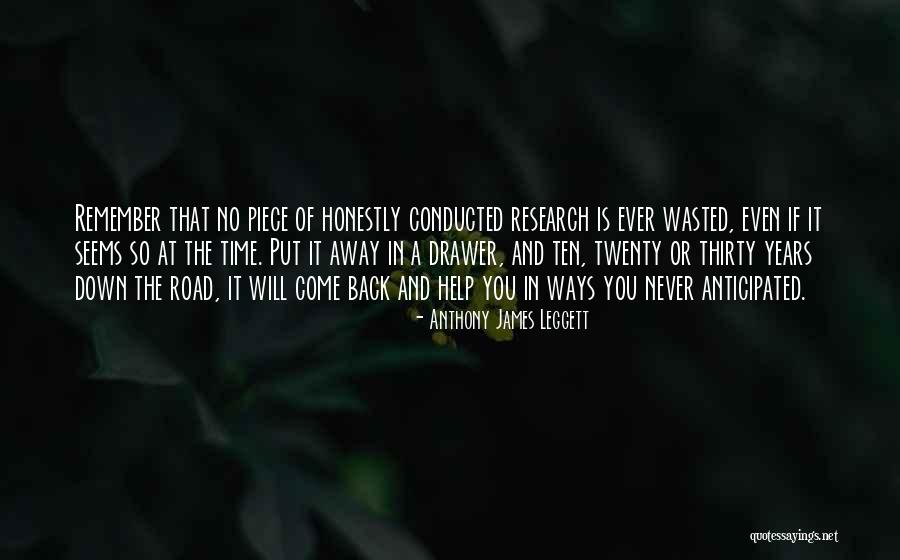It Will Come Back Quotes By Anthony James Leggett It Will Come Back Quotes By Anthony James Leggett