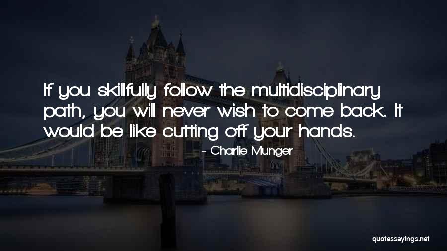 It Will Come Back Quotes By Charlie Munger It Will Come Back Quotes By Charlie Munger
