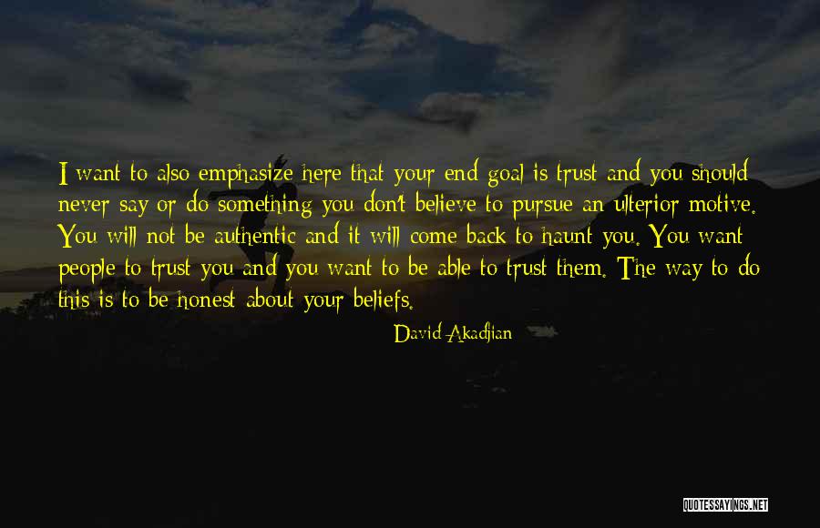 It Will Come Back Quotes By David Akadjian