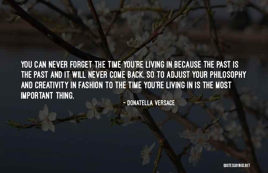 It Will Come Back Quotes By Donatella Versace