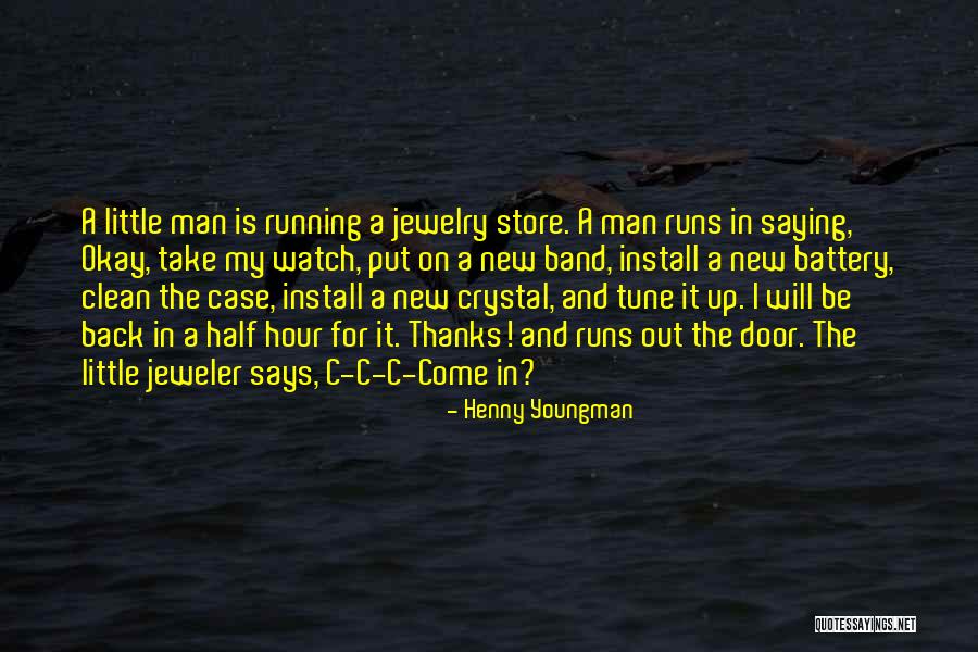 It Will Come Back Quotes By Henny Youngman