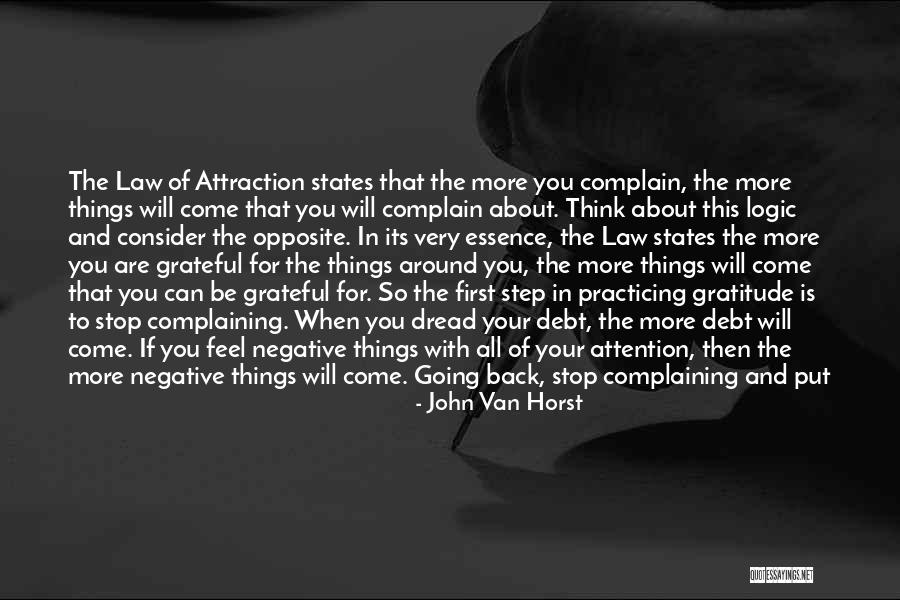 It Will Come Back Quotes By John Van Horst It Will Come Back Quotes By John Van Horst