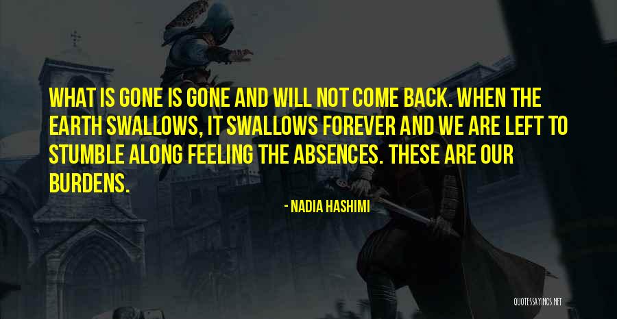 It Will Come Back Quotes By Nadia Hashimi