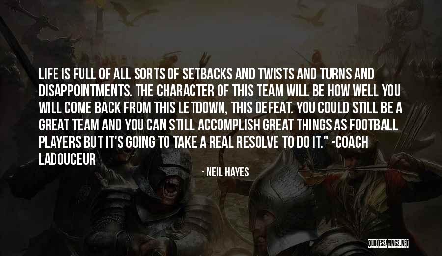 It Will Come Back Quotes By Neil Hayes