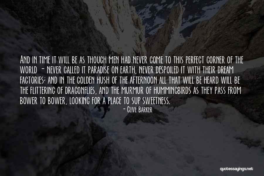 It Will Come To Pass Quotes By Clive Barker