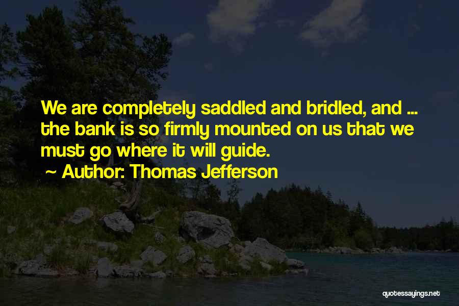 It Will Go On Quotes By Thomas Jefferson