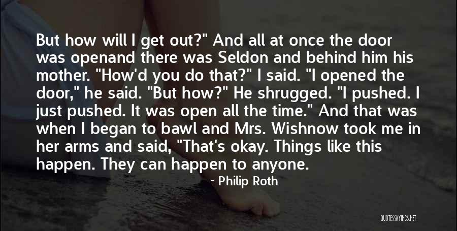 It Will Happen In Time Quotes By Philip Roth It Will Happen In Time Quotes By Philip Roth