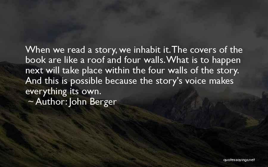 It Will Happen Quotes By John Berger