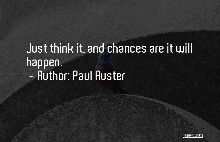 It Will Happen Quotes By Paul Auster