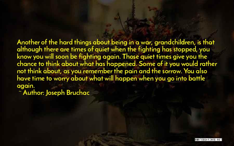 It Will Happen Soon Quotes By Joseph Bruchac