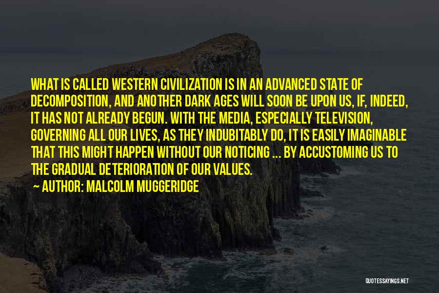 It Will Happen Soon Quotes By Malcolm Muggeridge