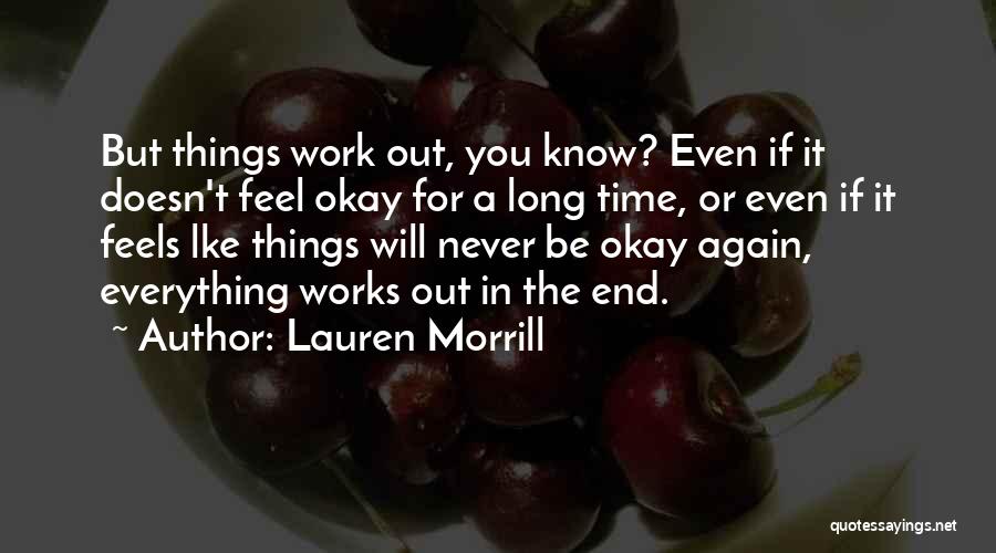 It Will Never Be Okay Quotes By Lauren Morrill