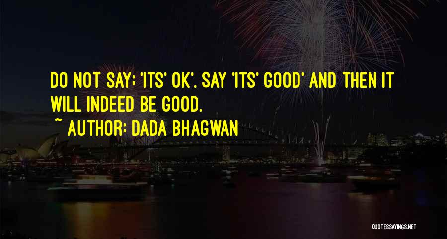 It Will Ok Quotes By Dada Bhagwan