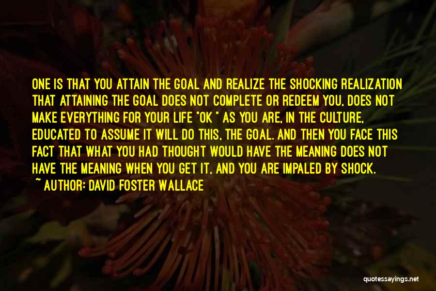It Will Ok Quotes By David Foster Wallace