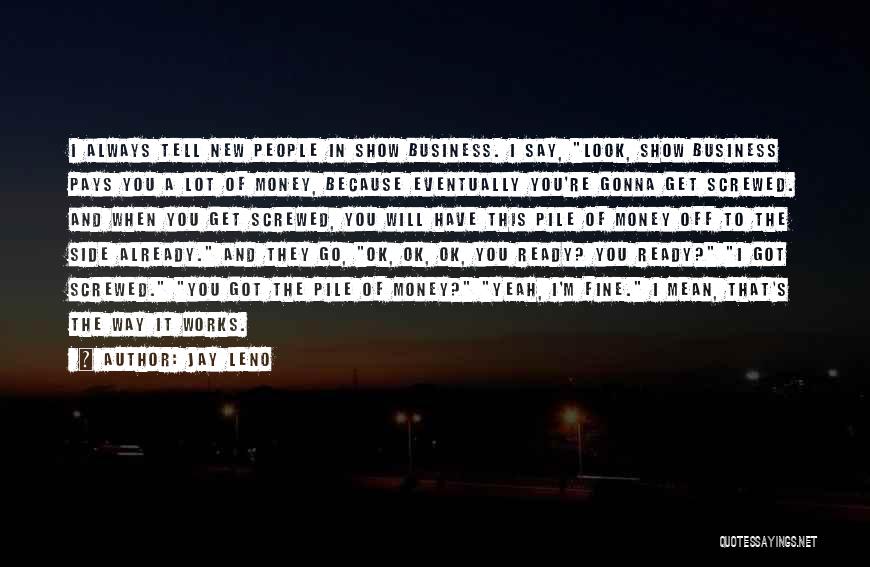 It Will Ok Quotes By Jay Leno