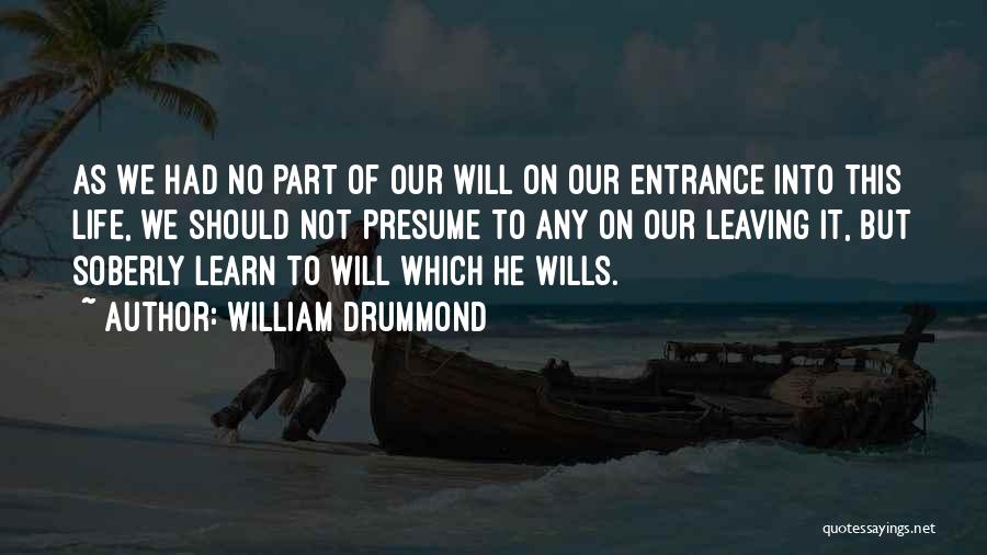 It Will Quotes By William Drummond