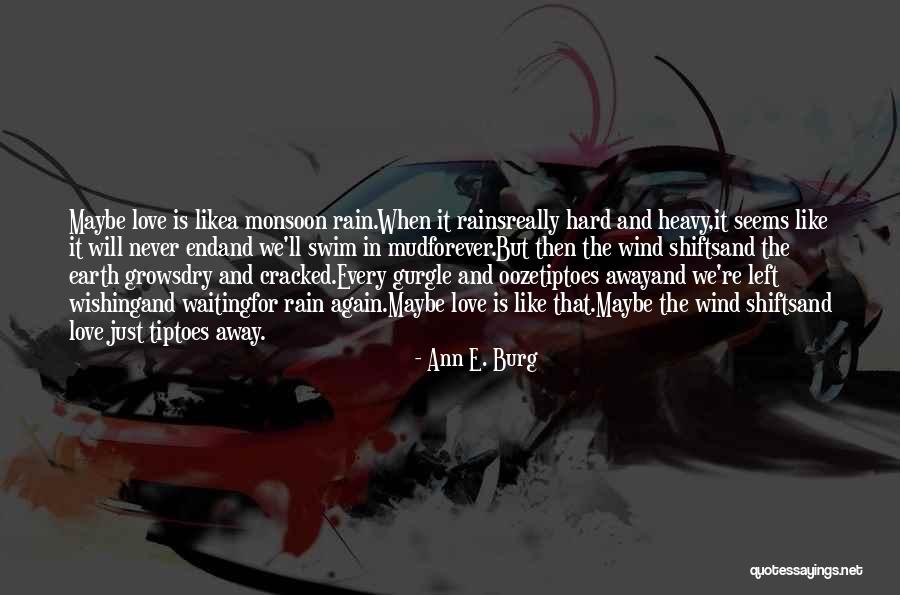 It Will Rain Quotes By Ann E. Burg It Will Rain Quotes By Ann E. Burg