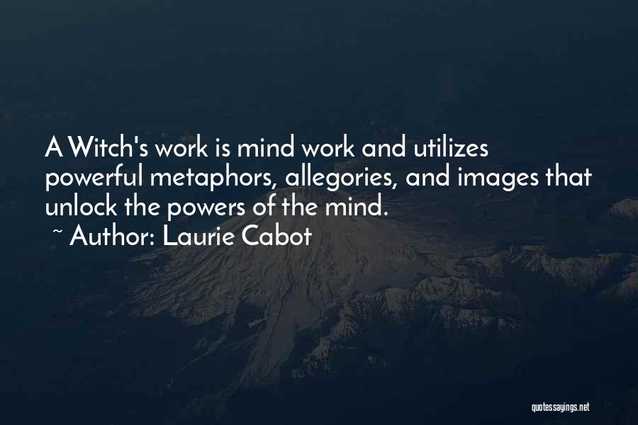 It Will Work Itself Out Quotes By Laurie Cabot