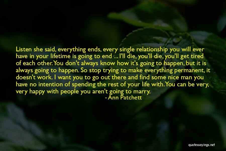 It Will Work Out In The End Quotes By Ann Patchett It Will Work Out In The End Quotes By Ann Patchett