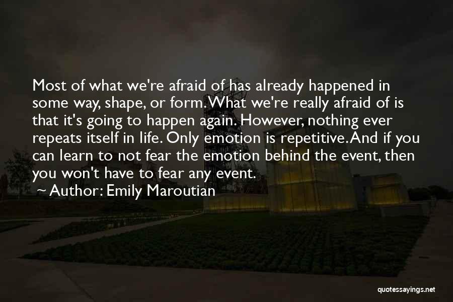 It Won't Happen Quotes By Emily Maroutian