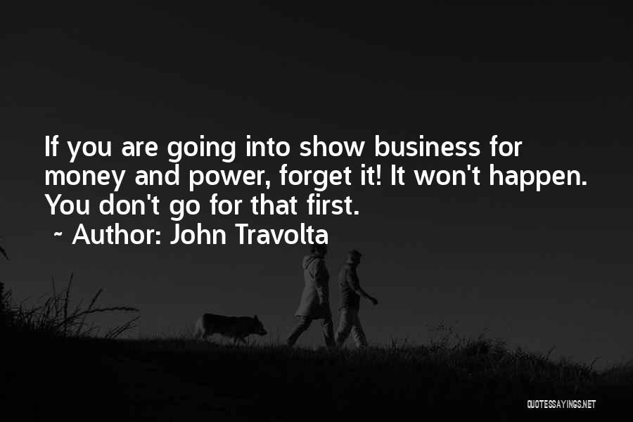 It Won't Happen Quotes By John Travolta