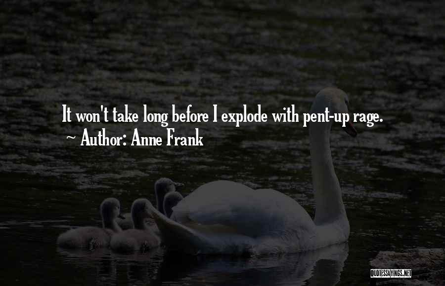 It Won't Take Long Quotes By Anne Frank