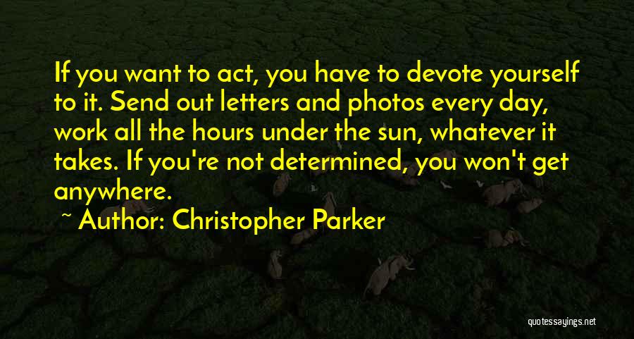 It Won't Work Out Quotes By Christopher Parker