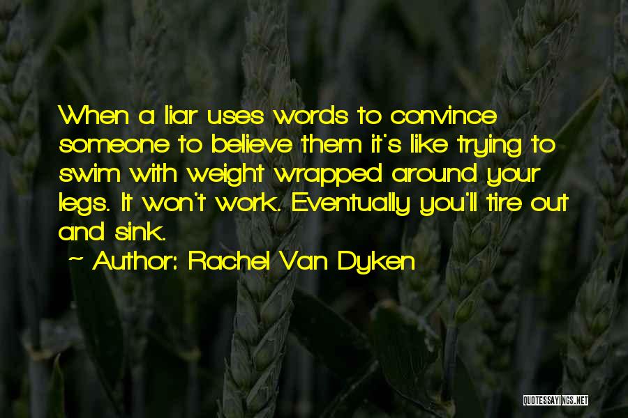 It Won't Work Out Quotes By Rachel Van Dyken