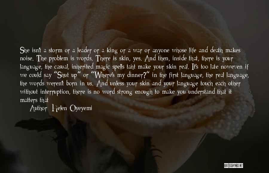 It Your Life Live It Quotes By Helen Oyeyemi