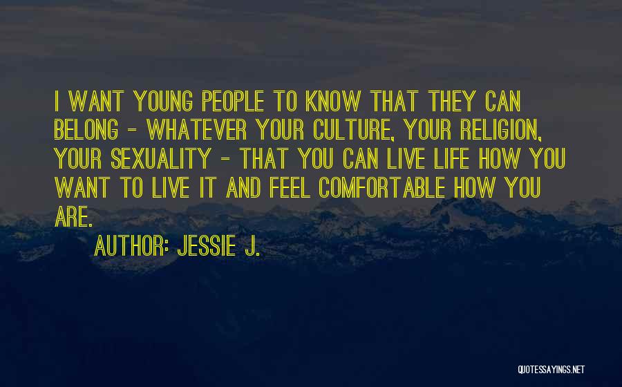 It Your Life Live It Quotes By Jessie J.