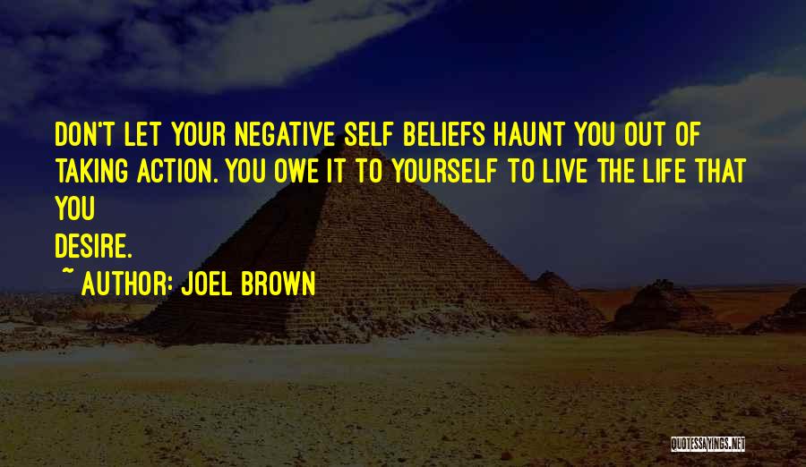 It Your Life Live It Quotes By Joel Brown