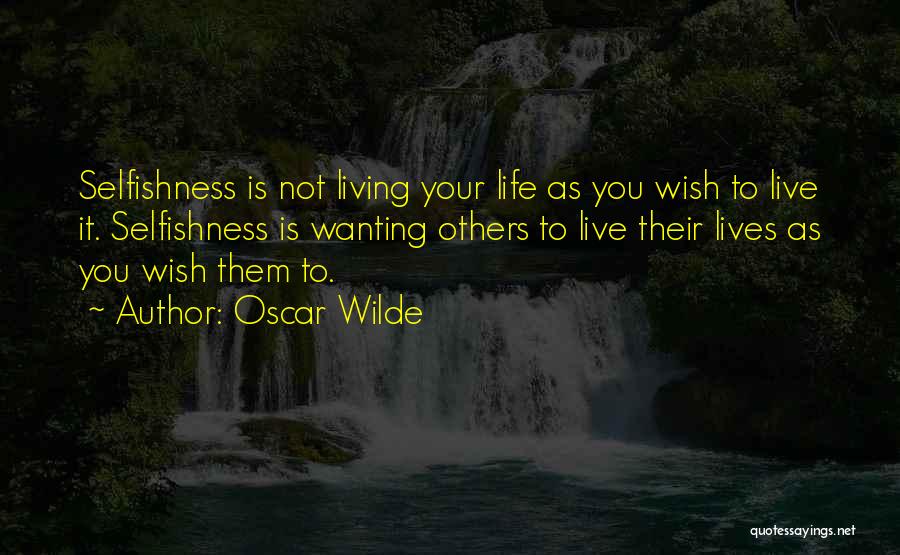 It Your Life Live It Quotes By Oscar Wilde